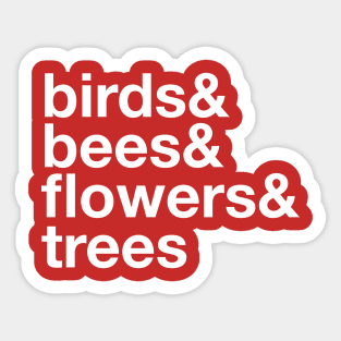 Birds & Bees & Flowers & Trees Sticker